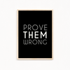 Prove them wrong Wall Art