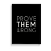 Prove them wrong Wall Art - The Mortal Soul