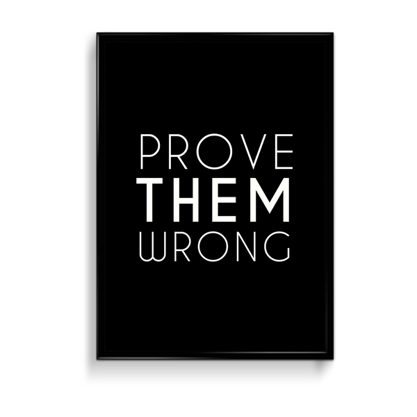 Prove them wrong Wall Art - The Mortal Soul