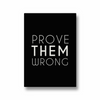 Prove them wrong Wall Art - The Mortal Soul