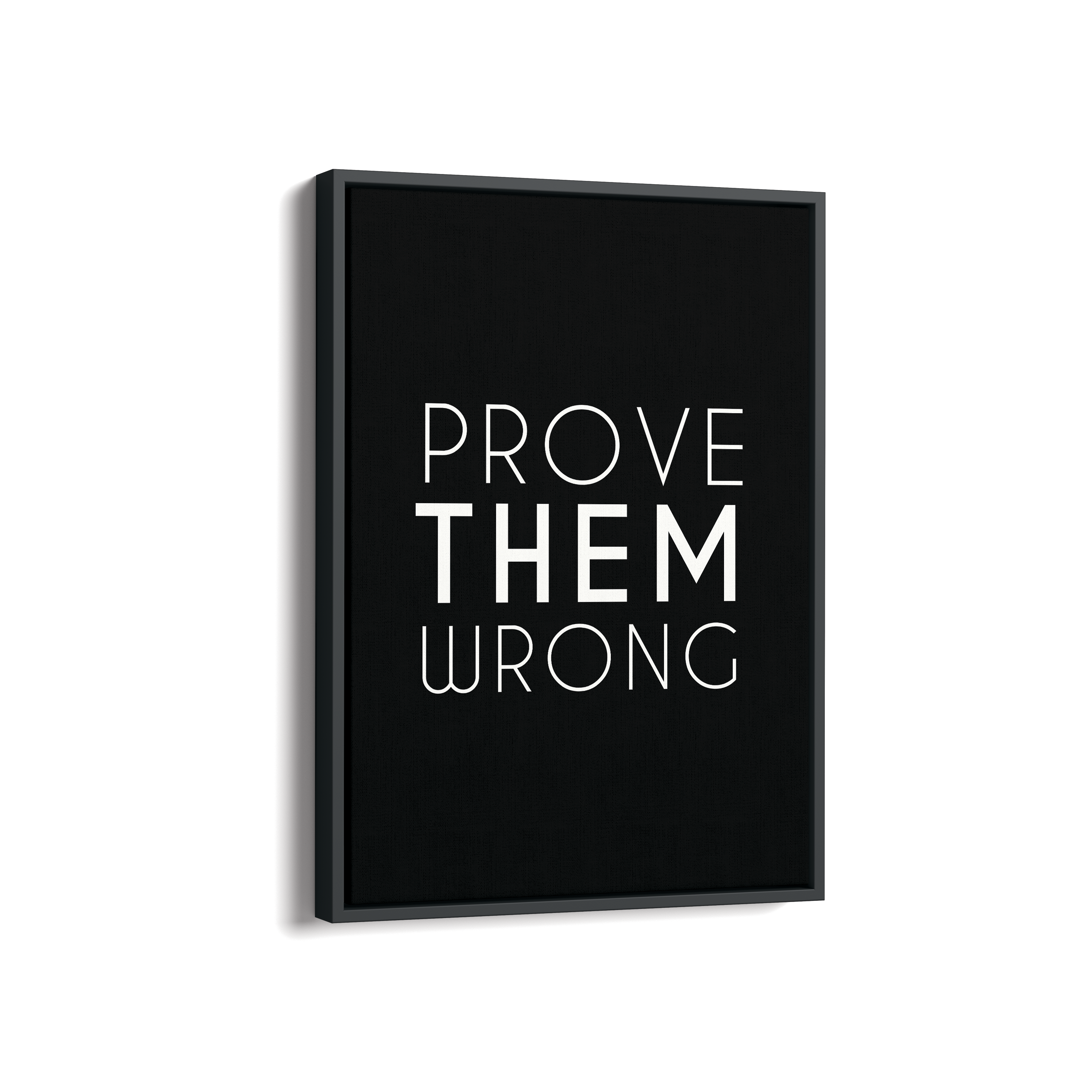 Prove them wrong Wall Art