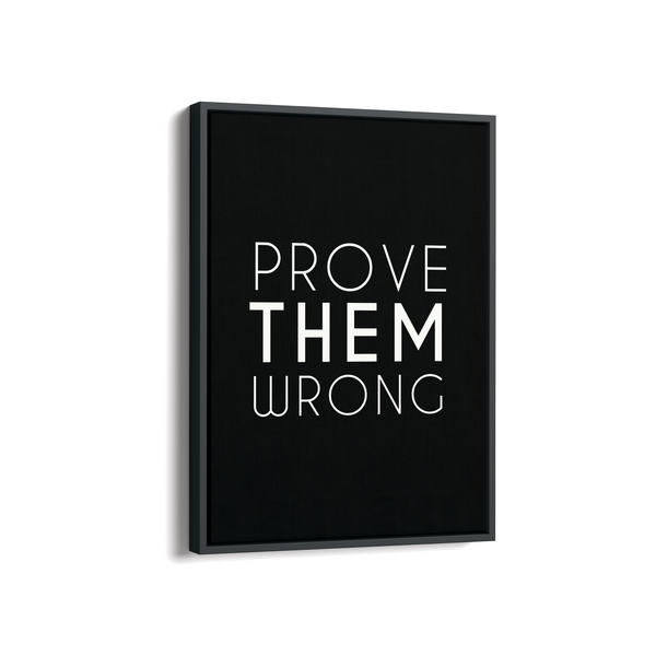 Prove them wrong Wall Art