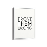 Prove them wrong Wall Art