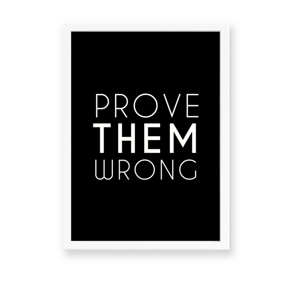 Prove them wrong Wall Art
