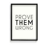 Prove them wrong Wall Art