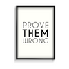 Prove them wrong Wall Art