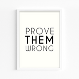 Prove them wrong Wall Art
