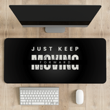 Just keep moving forward Desk Mat | Desk Pad | Mouse Pad