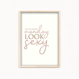 My life makes Monday look sexy Wall Art