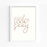 My life makes Monday look sexy Wall Art