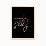 My life makes Monday look sexy Wall Art