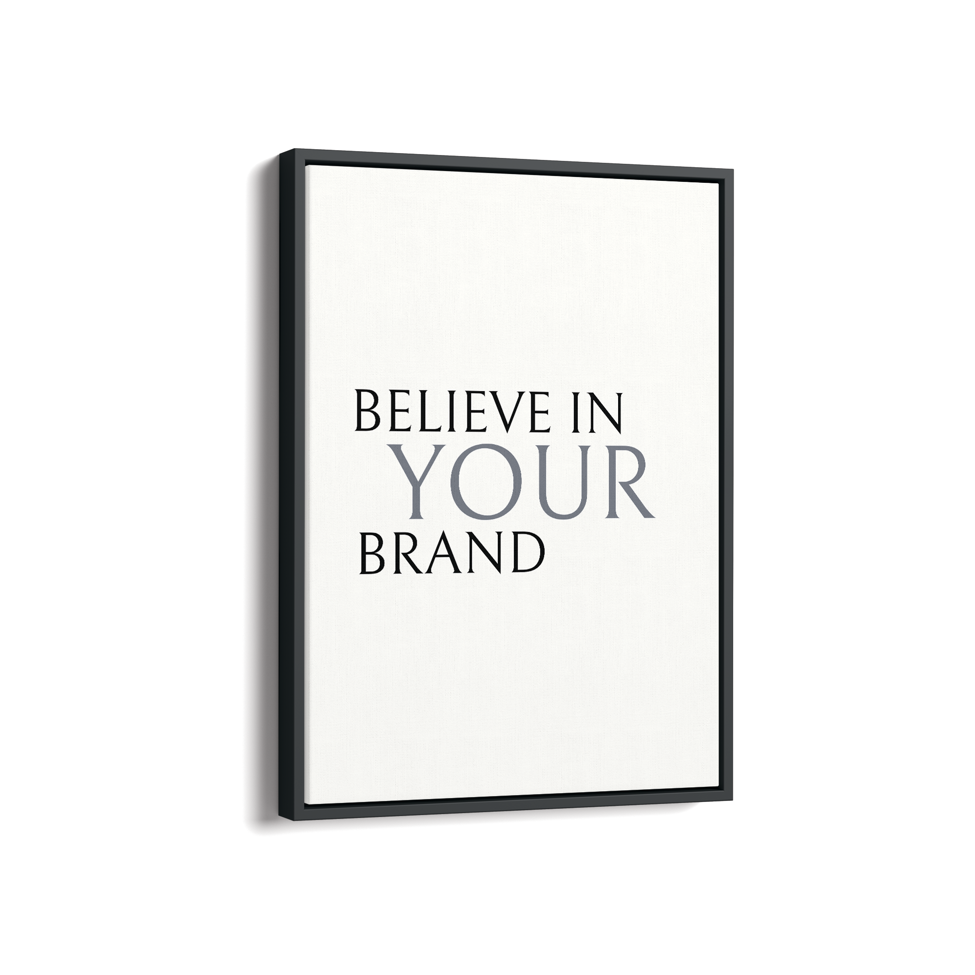 Believe in your brand Wall Art