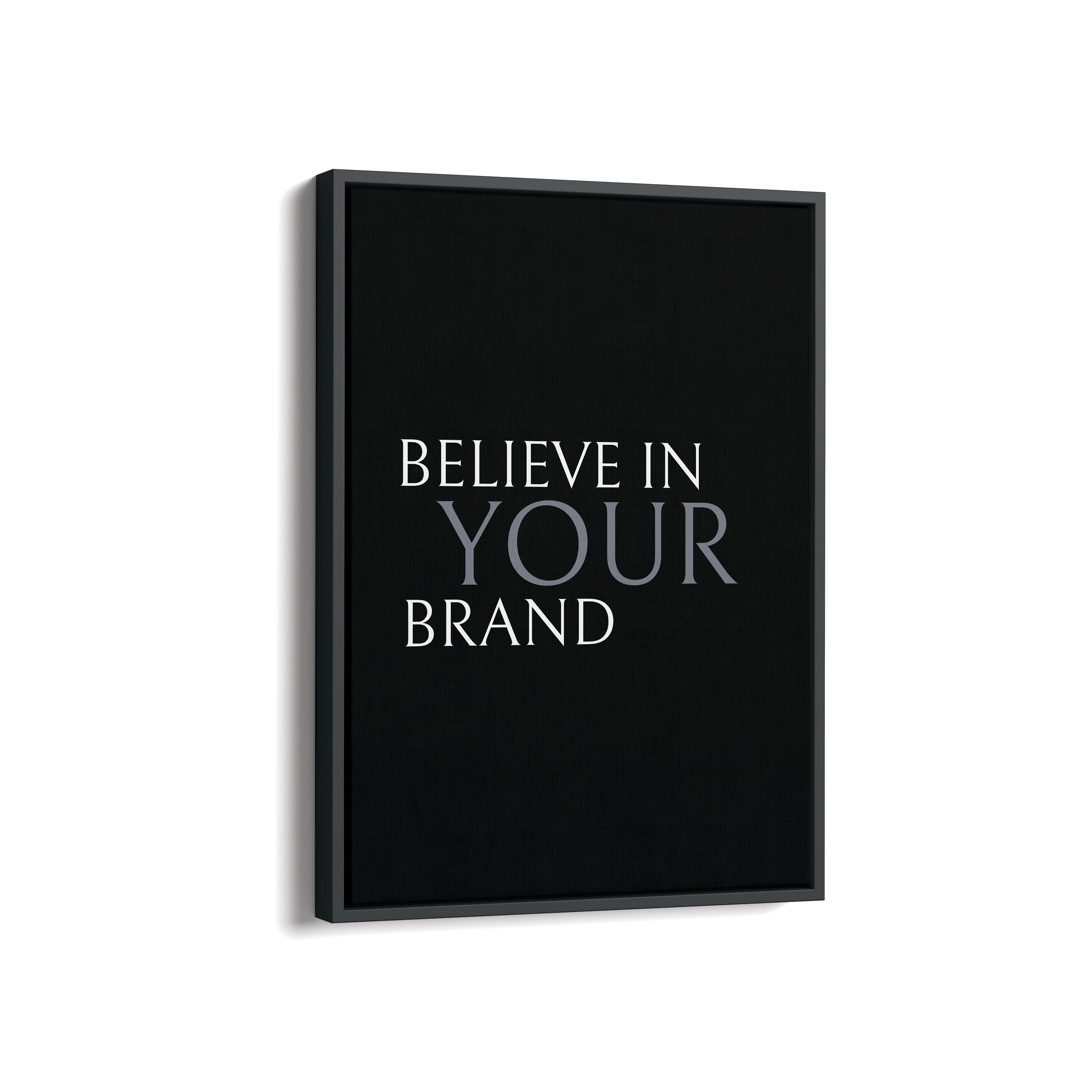 Believe in your brand Wall Art