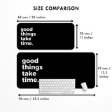 Good things take time Desk Mat | Desk Pad | Mouse Pad