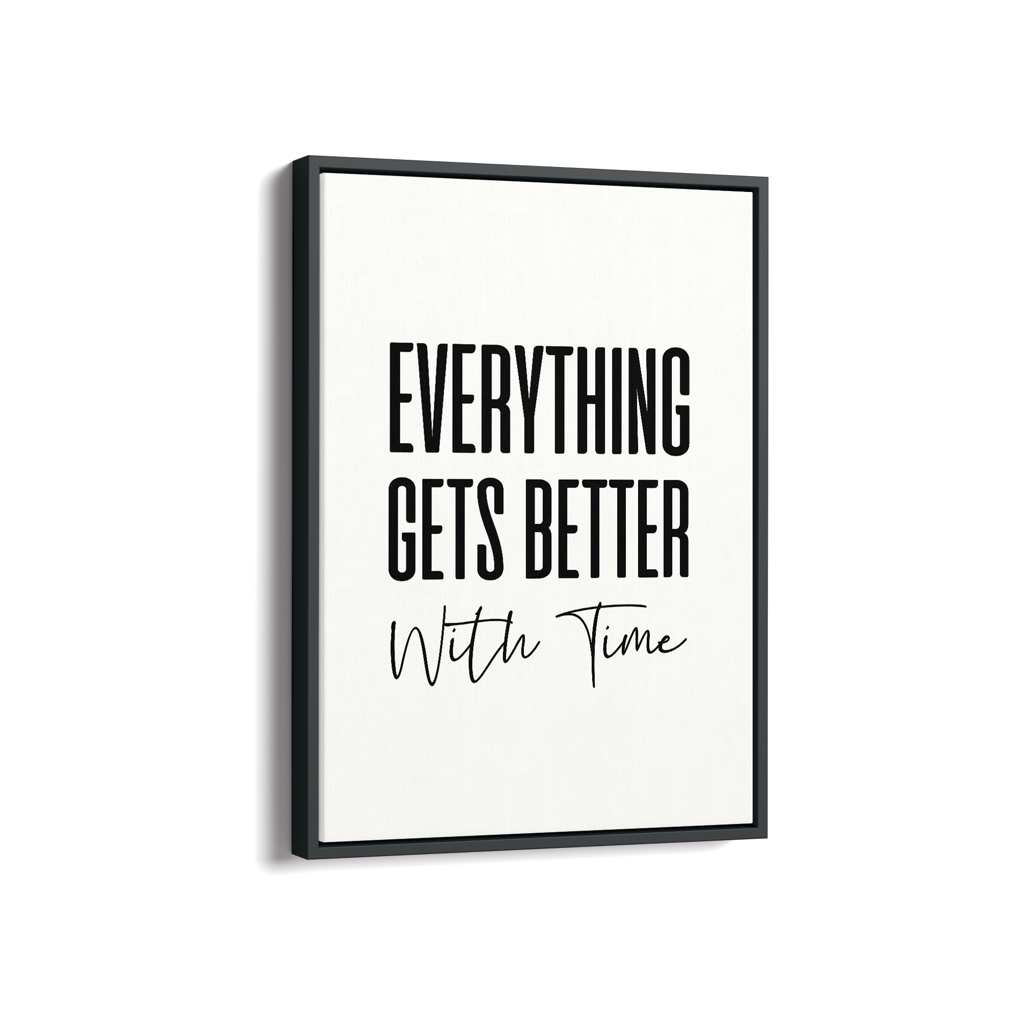 Everything get's better with time Quote Wall Art