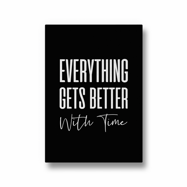 Everything get's better with time Quote Wall Art - The Mortal Soul
