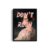 Don't Rush me Pop Wall Art