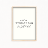 A goal without a plan is just a wish Quote Wall Art