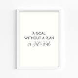 A goal without a plan is just a wish Quote Wall Art