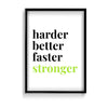 Harder better faster stronger Poster