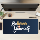 Believe in Yourself dark Desk Mat | Desk Pad | Mouse Pad