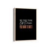 Be the type of person you want to meet Quote Wall Art