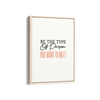 Be the type of person you want to meet Quote Wall Art