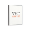 Be the type of person you want to meet Quote Wall Art