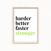 Harder better faster stronger Poster