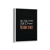 Be the type of person you want to meet Quote Wall Art - The Mortal Soul