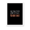 Be the type of person you want to meet Quote Wall Art