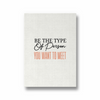 Be the type of person you want to meet Quote Wall Art