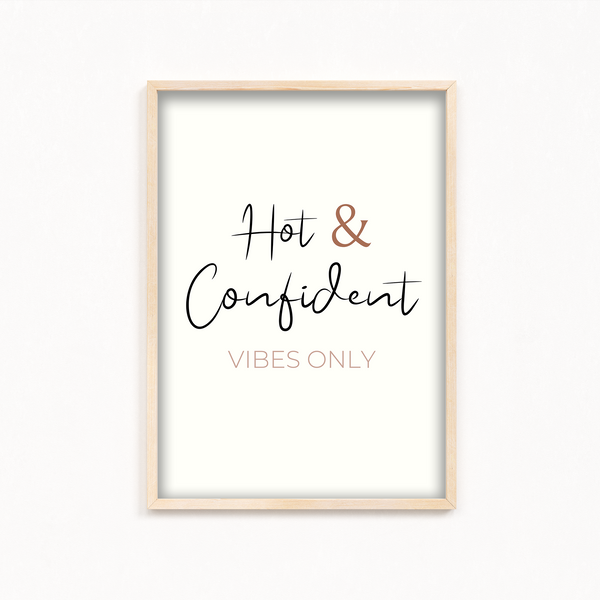Hot & Confident Vibes only Quote Wall Art