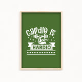 Cardio is Hardio Gym Poster