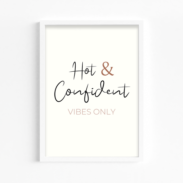 Hot & Confident Vibes only Quote Wall Art
