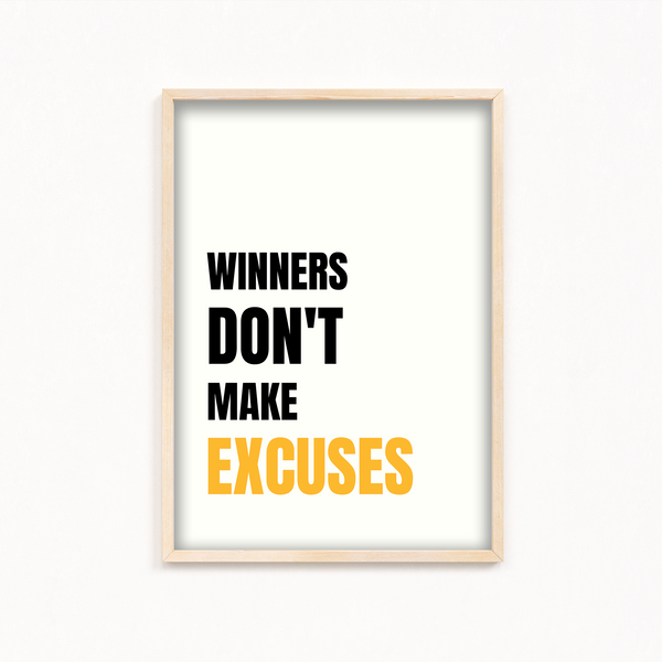 Winners don't make excuses Quote Wall Art