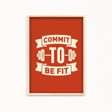 Commit to be fit Gym Poster