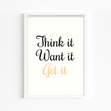 Think it want it get it Quote Wall Art