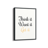 Think it want it get it Quote Wall Art