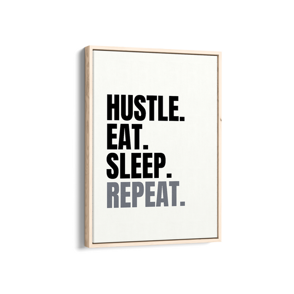 Hustle Eat Sleep Repeat Wall Art