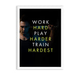 Work hard play harder train hardest Gym Poster