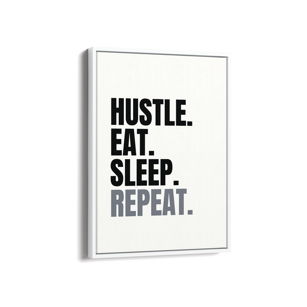 Hustle Eat Sleep Repeat Wall Art