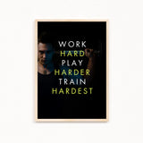 Work hard play harder train hardest Gym Poster