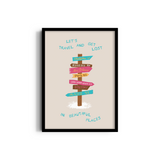Let's Travel and Get Lost Journey Wall Art