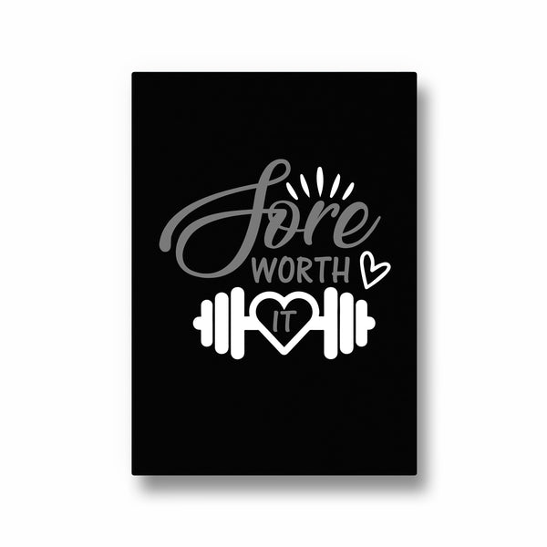 Sore worth it Gym Poster