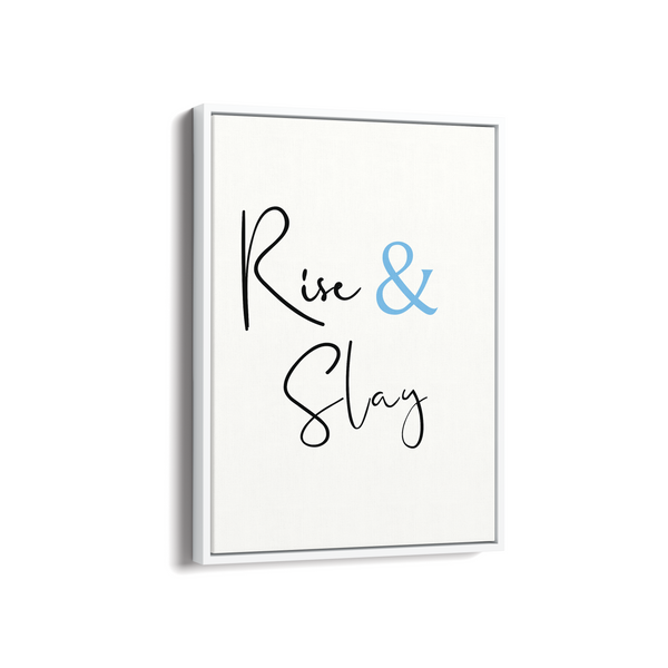 Rise & Slay Quote Wall Art