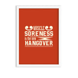 Muscle soreness is the new hangover Gym Poster