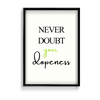 Never doubt your dopeness Quote Wall Art