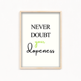 Never doubt your dopeness Quote Wall Art
