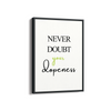 Never doubt your dopeness Quote Wall Art
